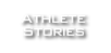 Athlete Stories