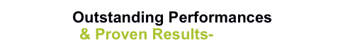 Outstanding Performances 
& Proven Results-  Home