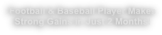 Football & Baseball Player Makes Strong Gains in Just 2 Months!