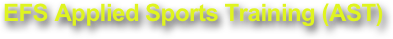 EFS Applied Sports Training (AST)